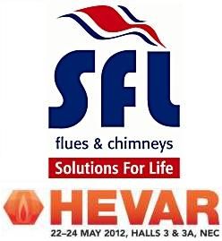 Visit SFL Flues & Chimneys at HEVAR, NEC on Stand V19 on 22�24 May 2012
