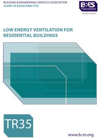B&ES publishes guide to good practice on Low Energy Ventilation for Residential Buildings